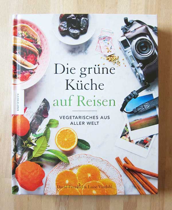 Frenkiel/Vindahl: Die Grüne Küche auf Reisen, Knesebeck Verlag, Review by Hey Pretty Beauty Blog