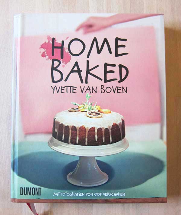 Yvette van Boven «Home Baked», Dumont Verlag, Review by Hey Pretty Beauty Blog