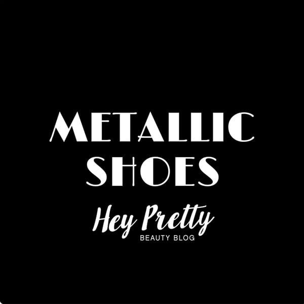 Metallic Shoes: The Hey Pretty Edit for Spring 2017