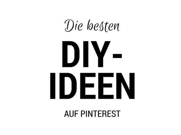 Die besten DIY Ideen auf Pinterest