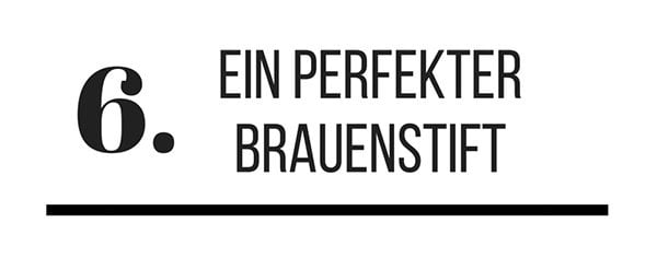 6. Ein perfekter Brauenstift (Diese 6 Make-Up Produkte solltest du besitzen auf Hey Pretty)