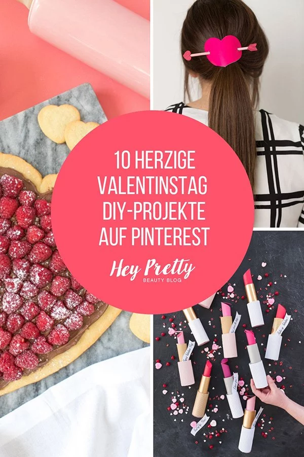 10 herzige Valentinstag DIY Projekte auf Pinterest, Rounded up by Hey Pretty Beauty Blog