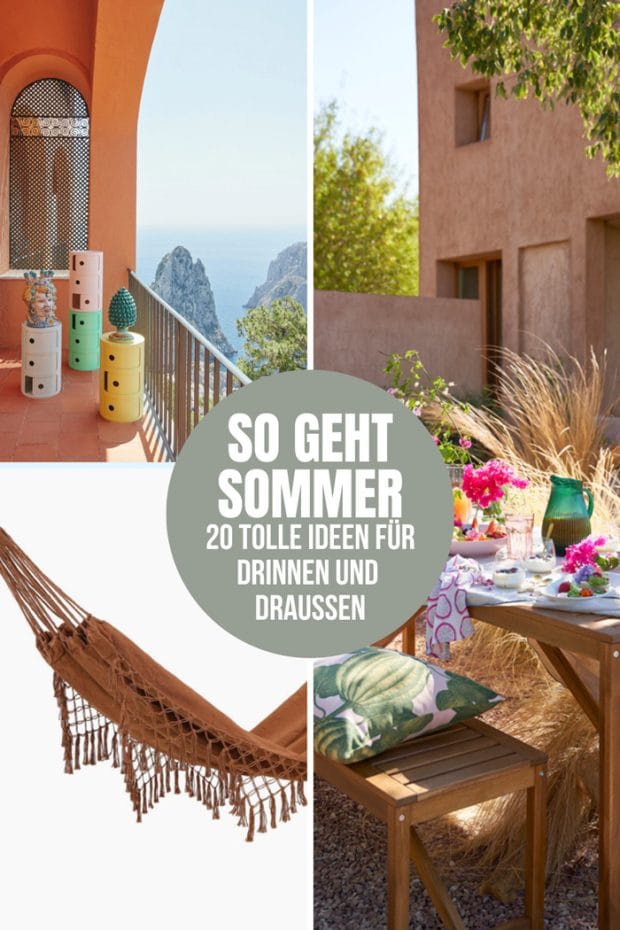 So geht Sommer: 20 tolle Easy Living Ideen für Drinnen und Draussen ...