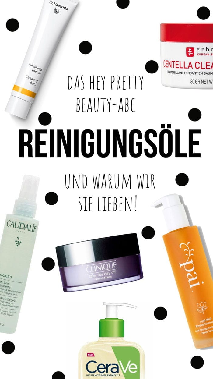 Das Hey Pretty Beauty-ABC: Reinigungsöle 11 Reinigungsoele Closer