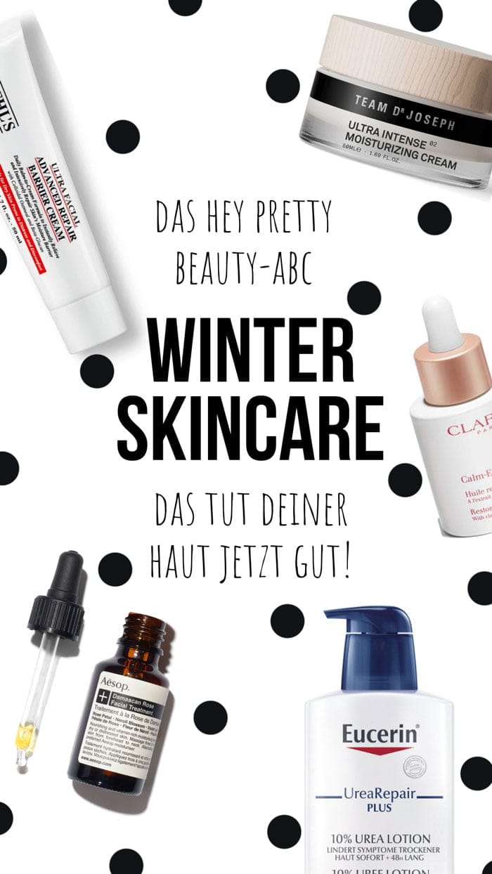 Das Hey Pretty Beauty-ABC: Winter Skincare 9 Closer WinterSkincare