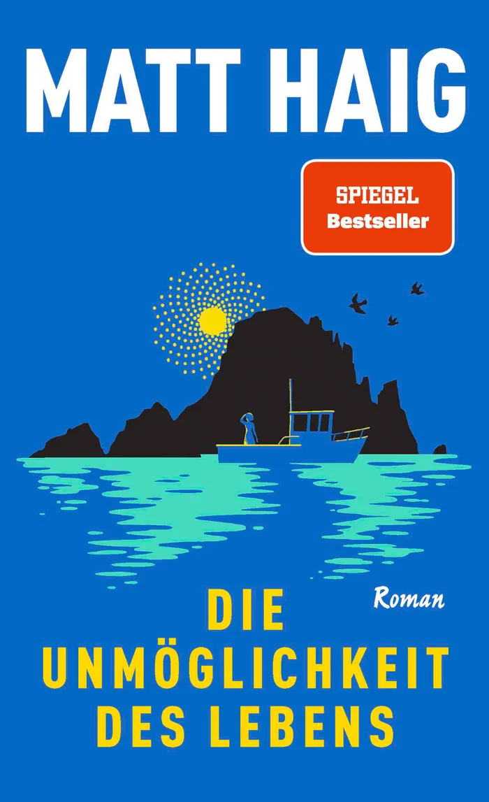 5 neue Romane, die mitten ins Herz treffen: Steffis Lesetipps 5 MattHaig Unmoeglichkeit Cover