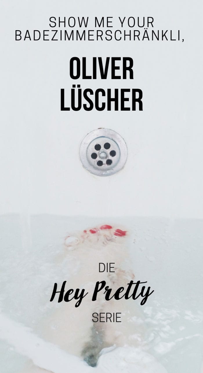 Show Me Your Badezimmerschränkli: Oliver Lüscher 6 Closer OliverLuescher Tal