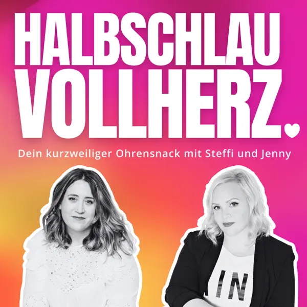 steffi hidber podcast halbschlau mit herz