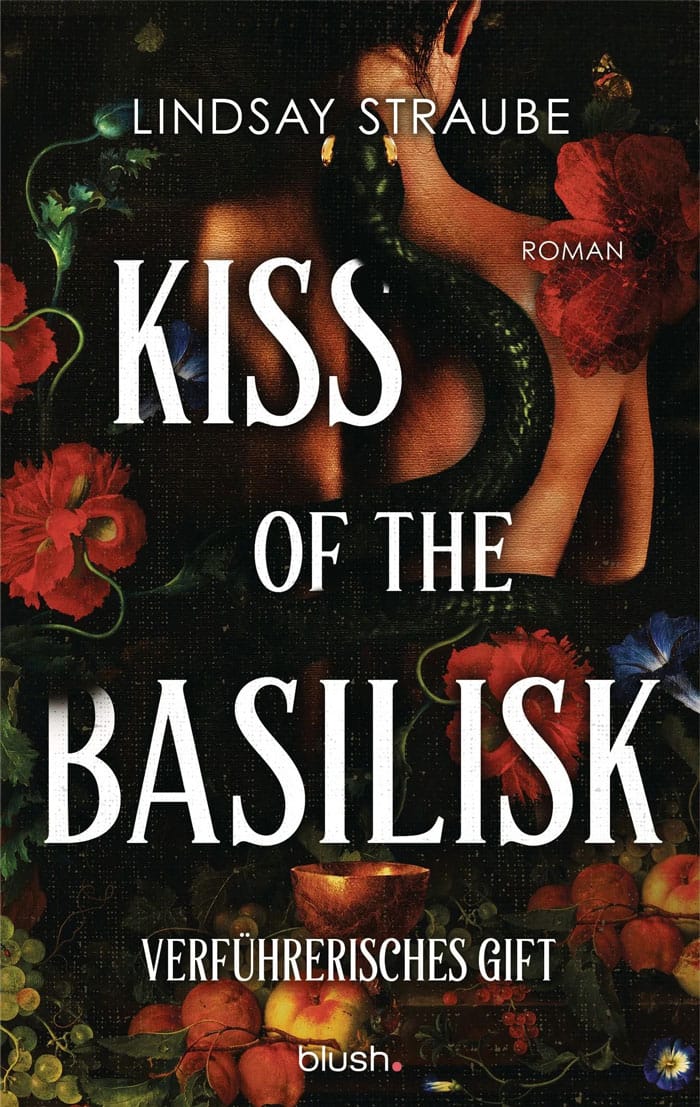 Lesetipps für den Strand: 5 tolle neue Romane für den Sommer 2026 5 kiss of the basilisk verfuehrerisches gift lindsay straube